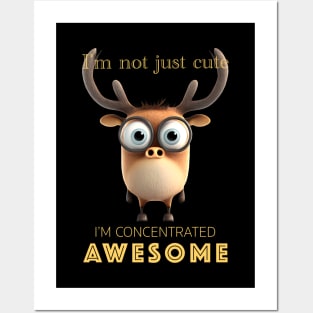 Deer Concentrated Awesome Cute Adorable Funny Quote Posters and Art